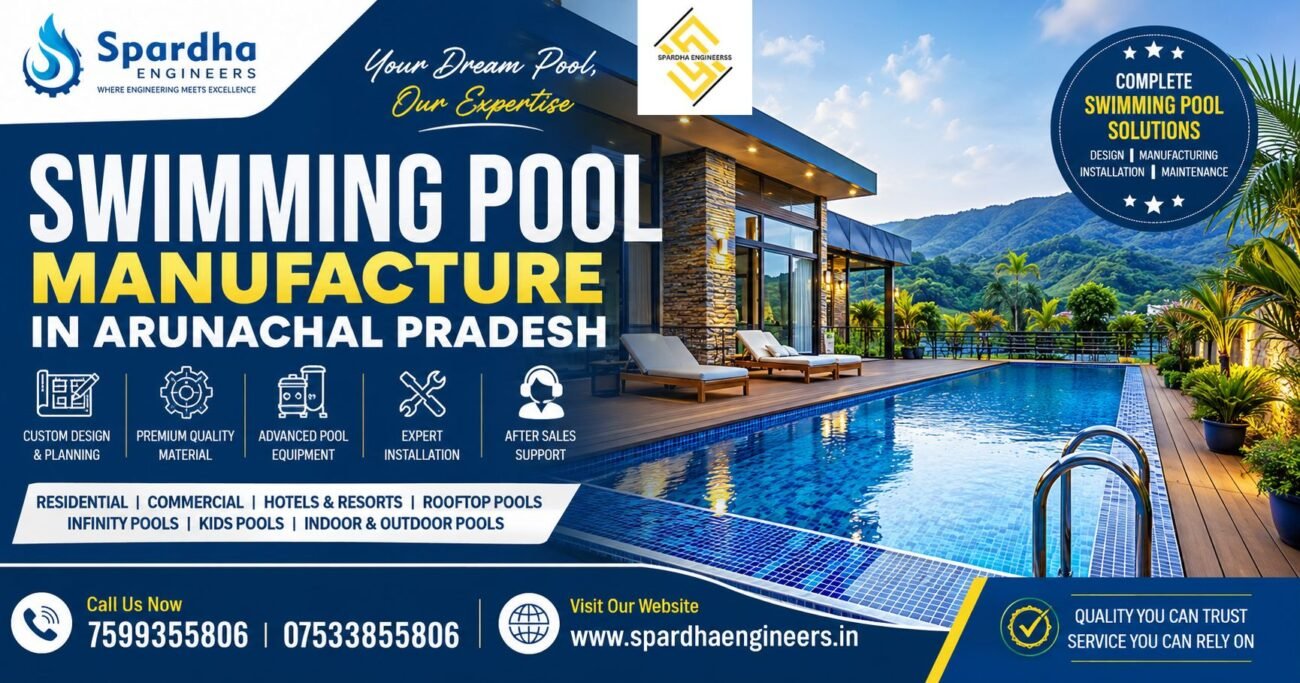 Luxury Swimming Pool Manufacture in Arunachal Pradesh by Spardha Engineers featuring premium residential, commercial, hotel, resort, rooftop, and infinity pool design, construction, and installation services.